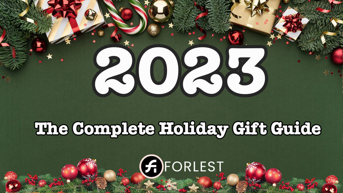 The Complete 2023 Holiday Gift Guide – FORLEST®