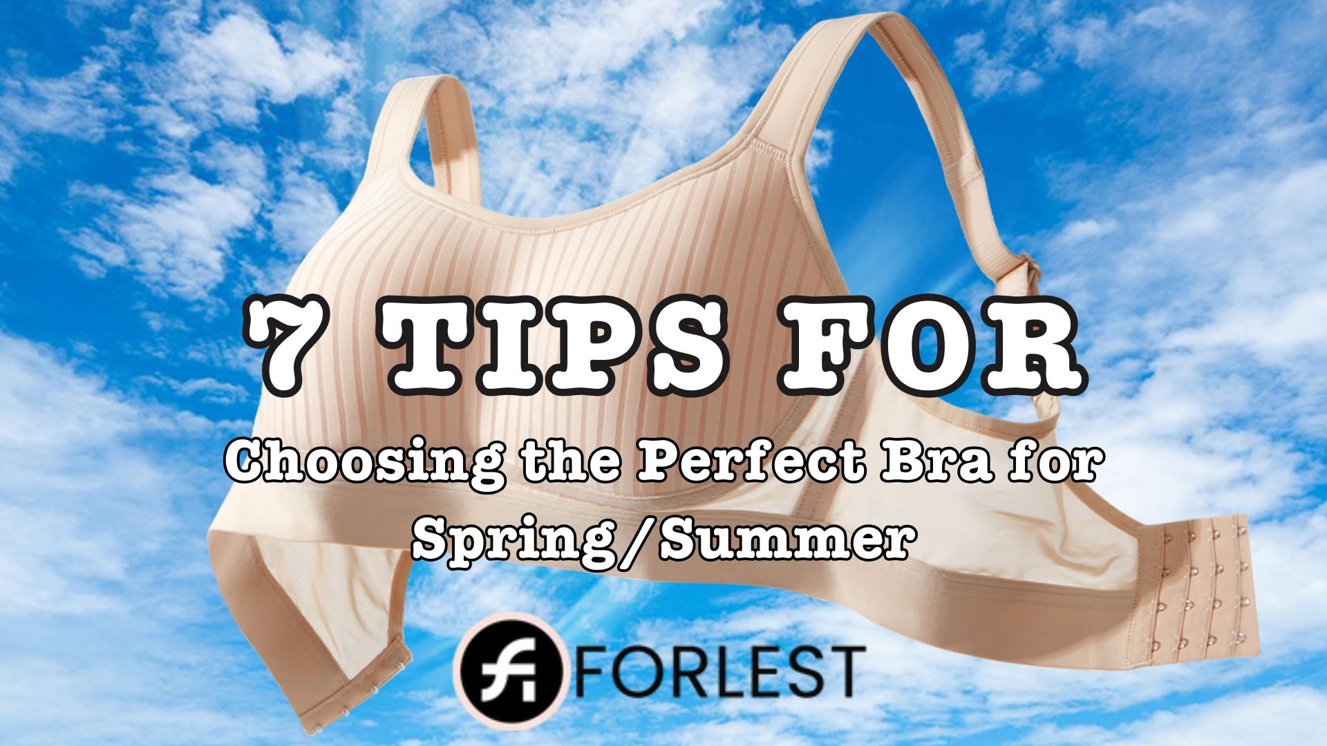 7 Tips for Choosing the Perfect Bra for Spring/Summer 🌸
