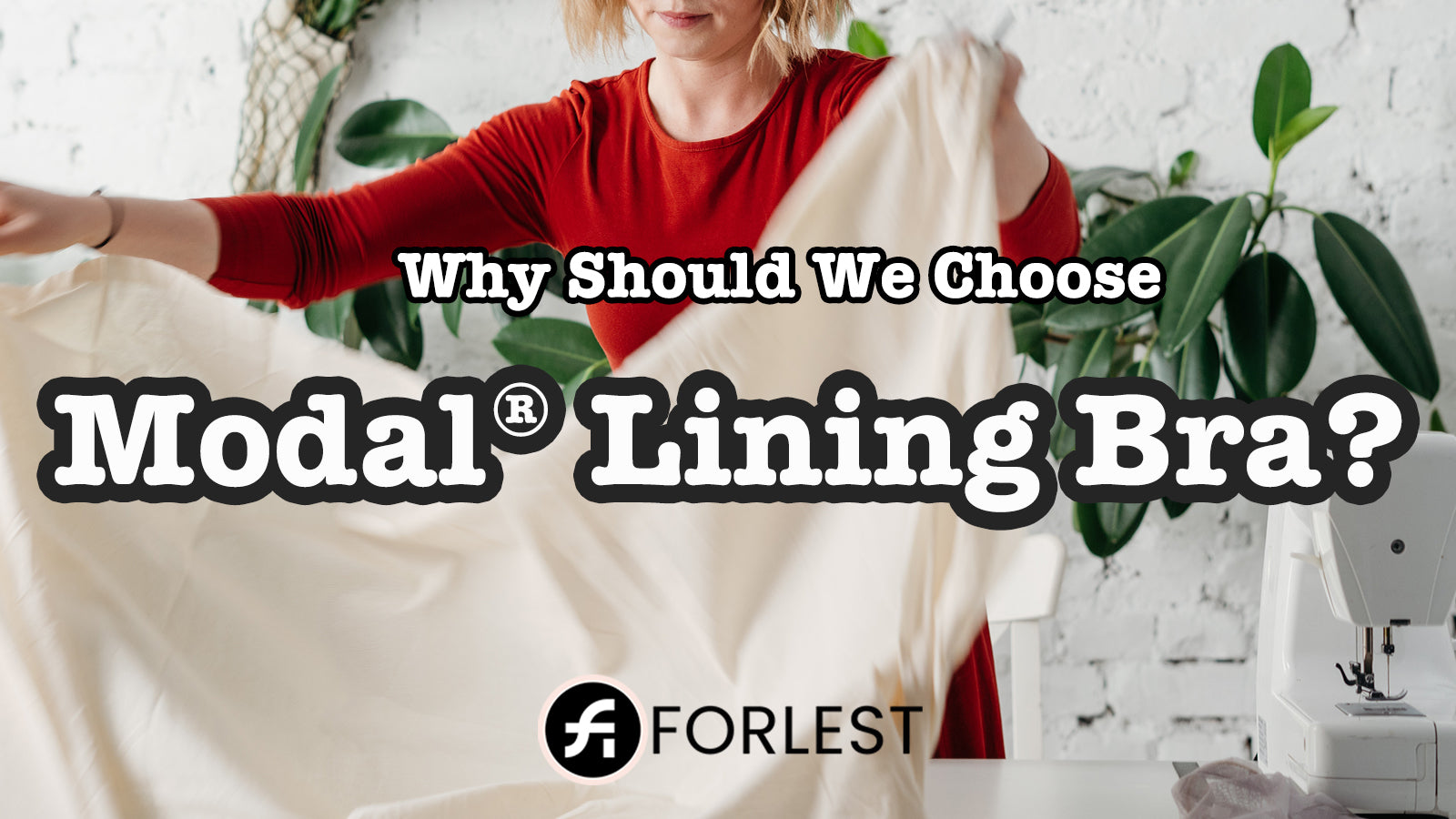 Why Should We Choose Modal® Lining Bras?