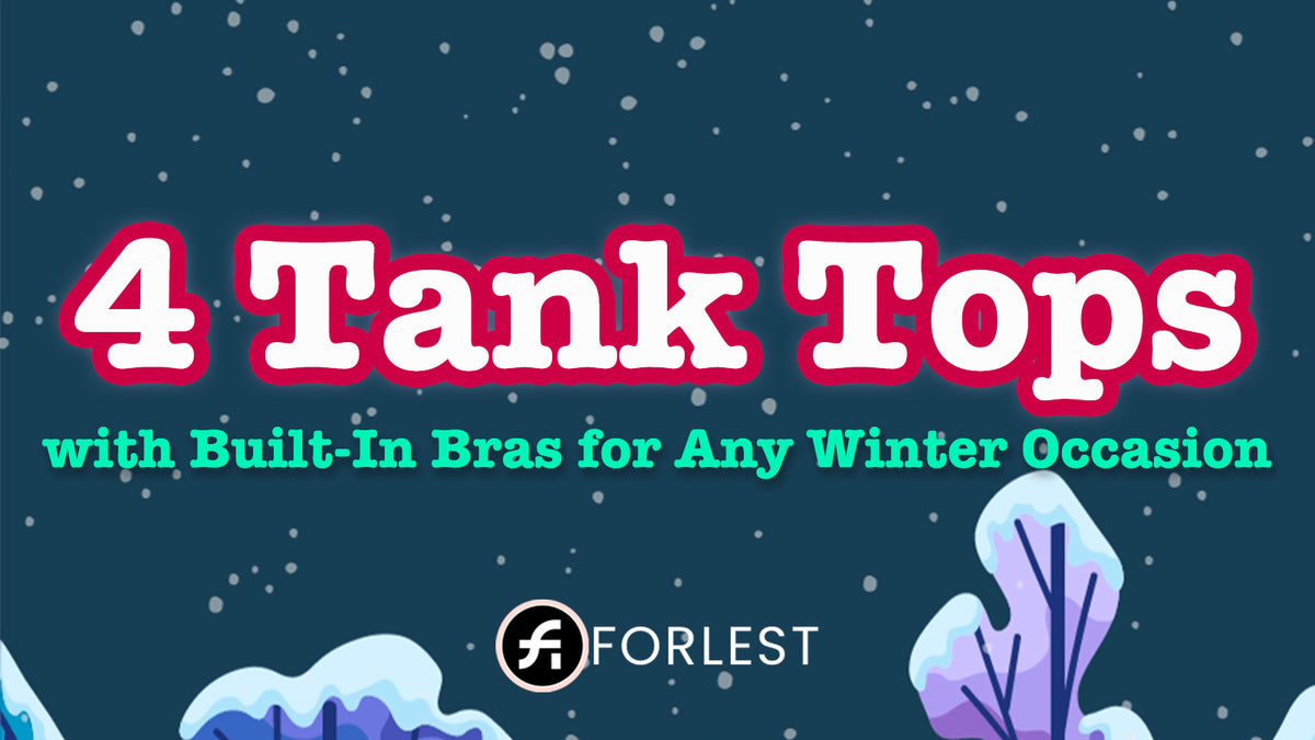 4 Tank Tops with Built-In Bras for Any Winter Occasion