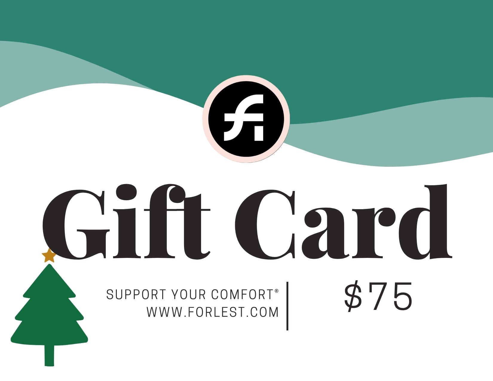 FORLEST® Digital Gift Card — Give the Gift of Comfort